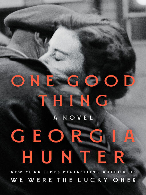 Title details for One Good Thing by Georgia Hunter - Available